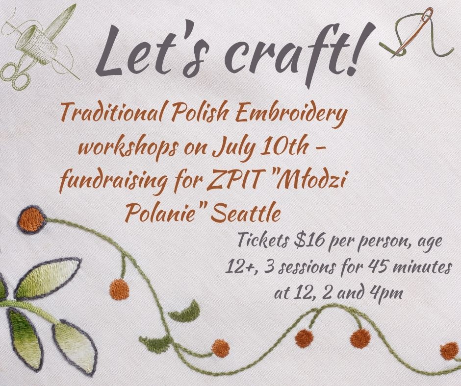 Traditional Polish Embroidery workshop – fundraising for ZPIT “Młodzi Polanie” Seattle